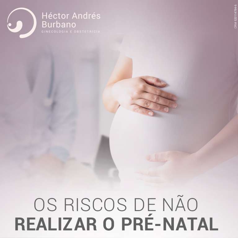 Os riscos de não realizar o pré-natal - Hector Andres -
